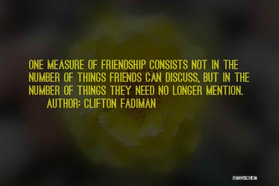 Measure Friendship Quotes By Clifton Fadiman