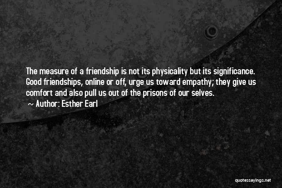 Measure Friendship Quotes By Esther Earl