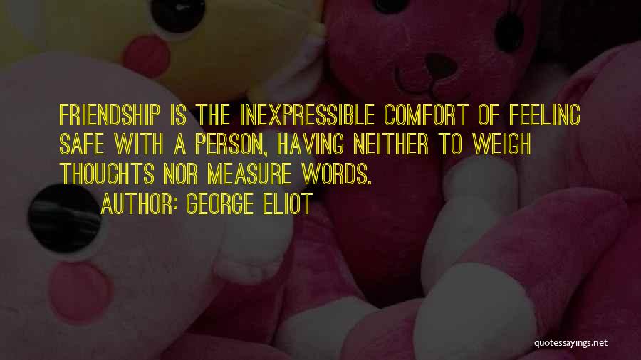 Measure Friendship Quotes By George Eliot