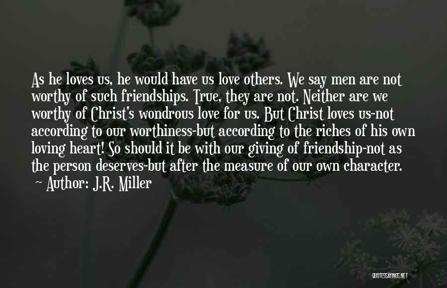 Measure Friendship Quotes By J.R. Miller