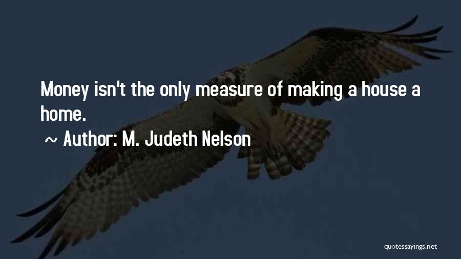 Measure Friendship Quotes By M. Judeth Nelson