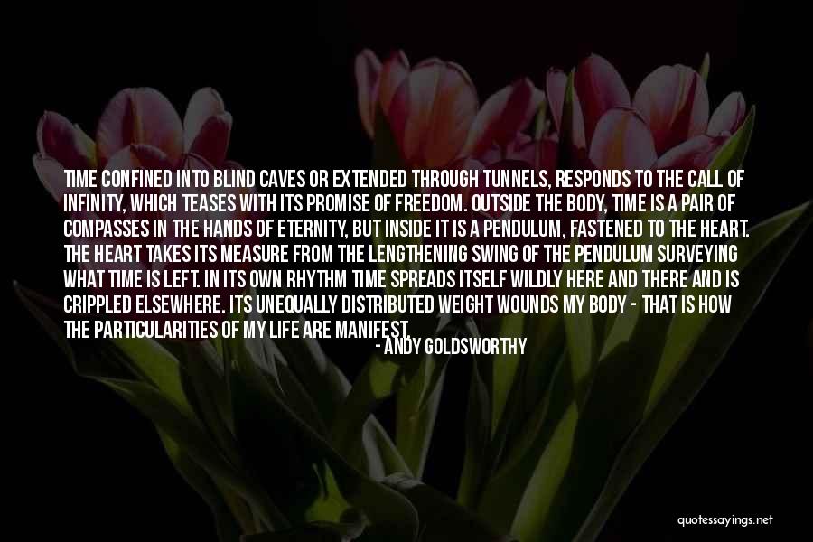 Measure Life Quotes By Andy Goldsworthy Measure Life Quotes By Andy Goldsworthy