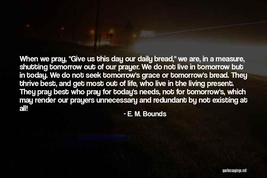 Measure Life Quotes By E. M. Bounds Measure Life Quotes By E. M. Bounds
