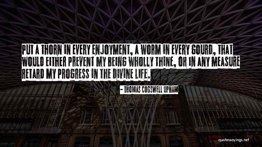 Measure Life Quotes By Thomas Cogswell Upham Measure Life Quotes By Thomas Cogswell Upham