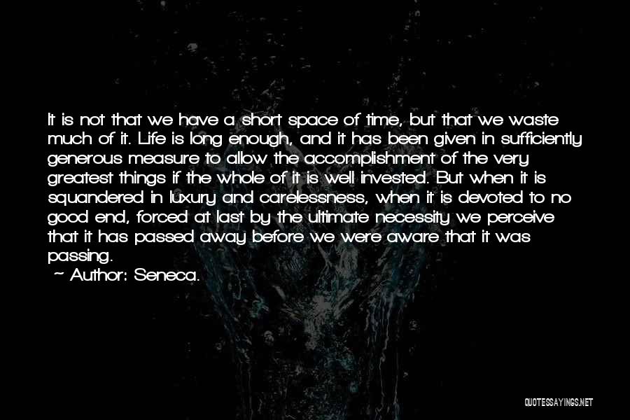 Measure Of A Good Life Quotes By Seneca.