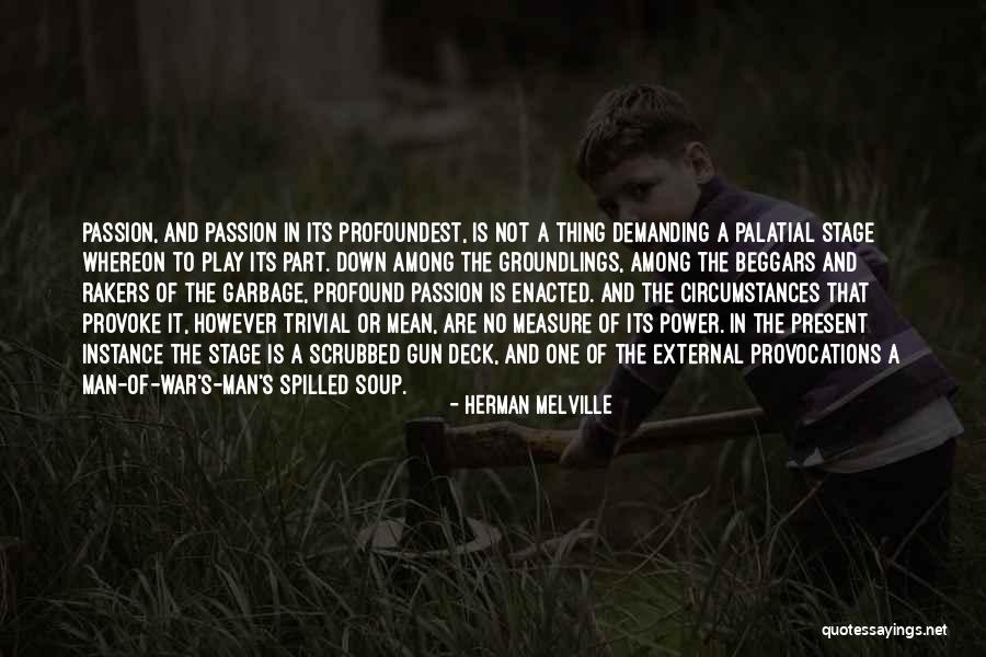 Measure Of A Man Is Not Quotes By Herman Melville Measure Of A Man Is Not Quotes By Herman Melville