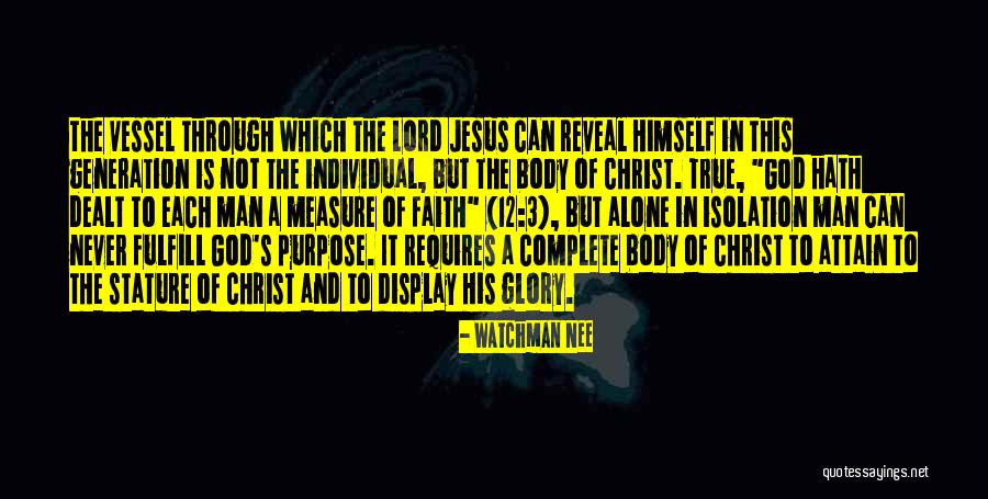 Measure Of A Man Is Not Quotes By Watchman Nee Measure Of A Man Is Not Quotes By Watchman Nee