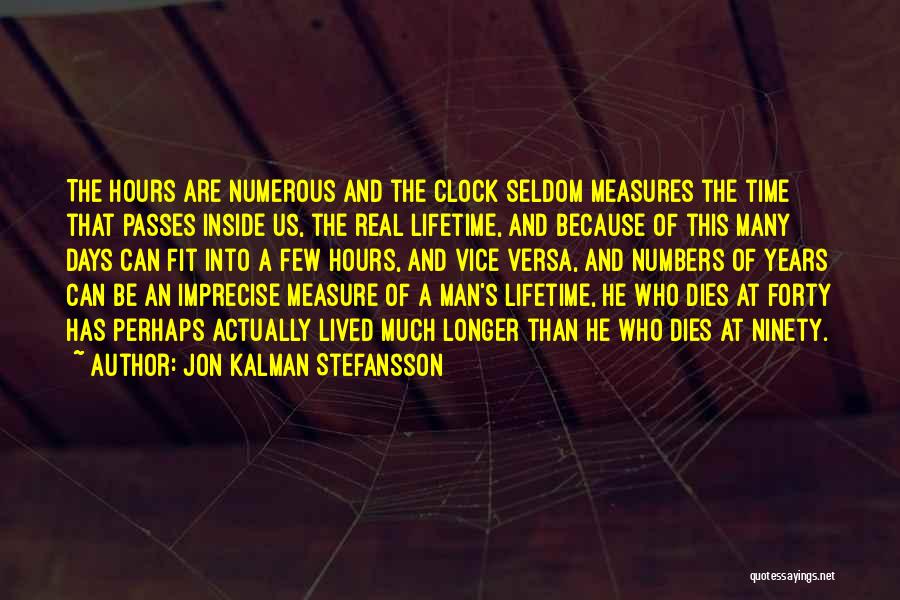 Measure Of A Man Quotes By Jon Kalman Stefansson