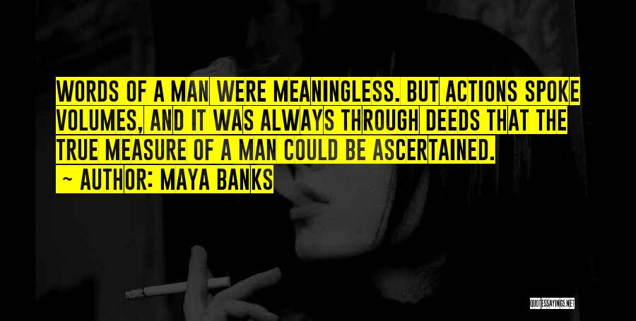 Measure Of A Man Quotes By Maya Banks