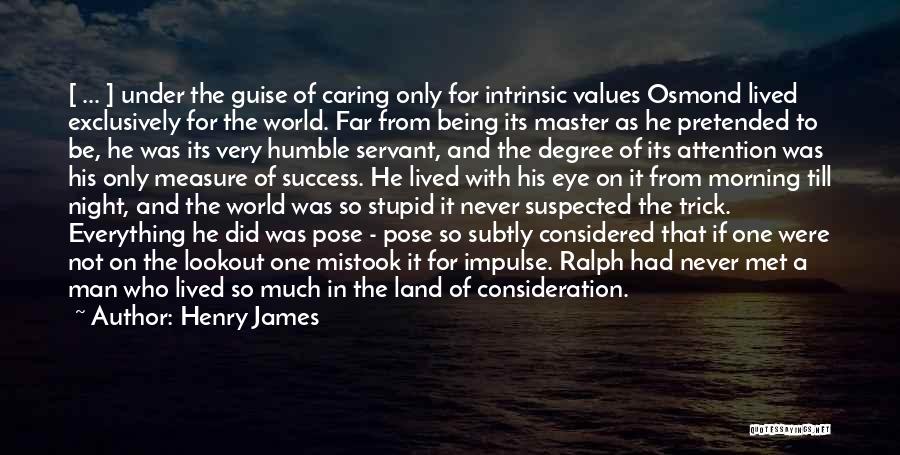 Measure Of A Man Success Quotes By Henry James