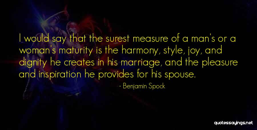 Measure Of A Woman Quotes By Benjamin Spock Measure Of A Woman Quotes By Benjamin Spock