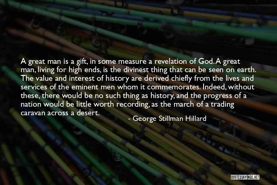 Measure Of Greatness Quotes By George Stillman Hillard