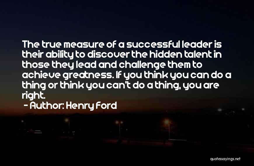 Measure Of Greatness Quotes By Henry Ford