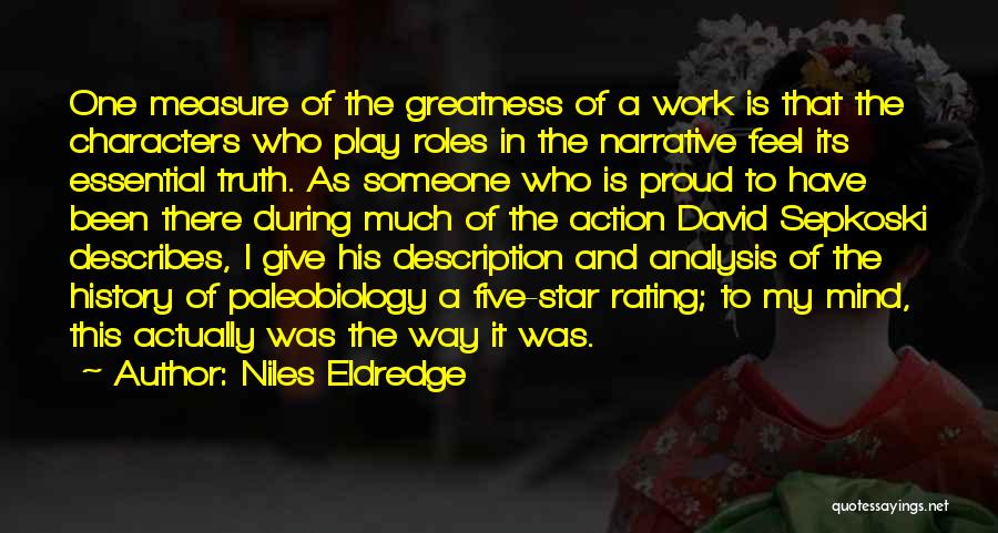 Measure Of Greatness Quotes By Niles Eldredge