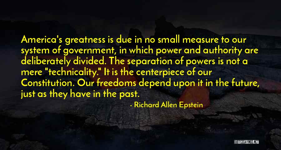 Measure Of Greatness Quotes By Richard Allen Epstein