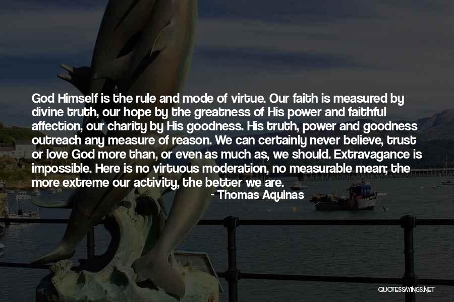 Measure Of Greatness Quotes By Thomas Aquinas