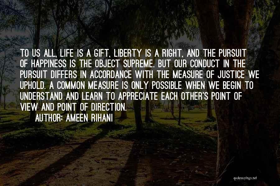 Measure Of Happiness Quotes By Ameen Rihani