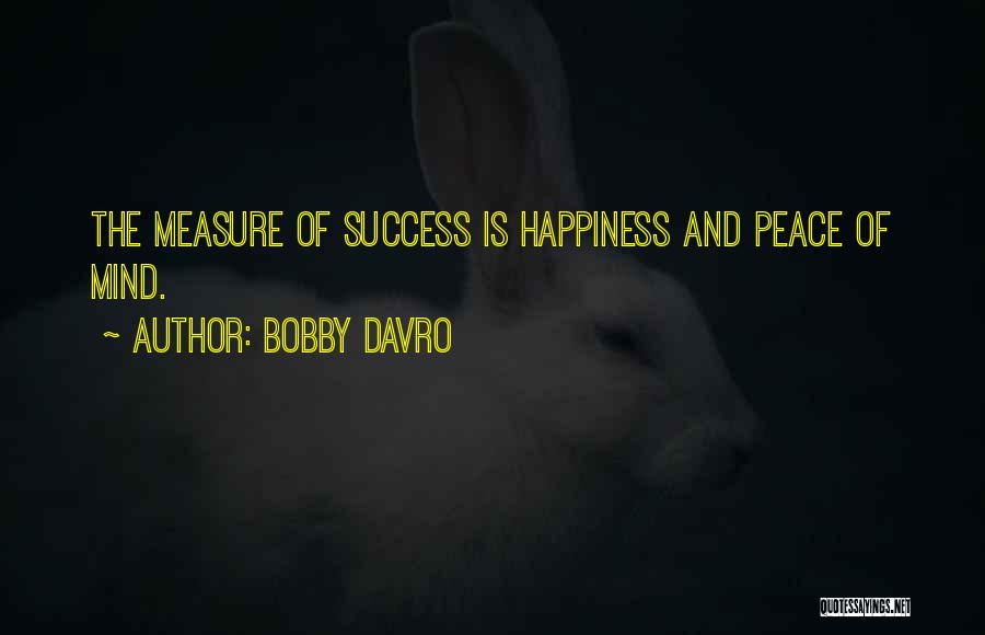 Measure Of Happiness Quotes By Bobby Davro