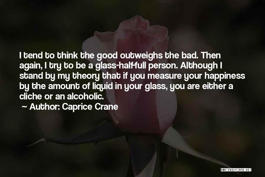 Measure Of Happiness Quotes By Caprice Crane