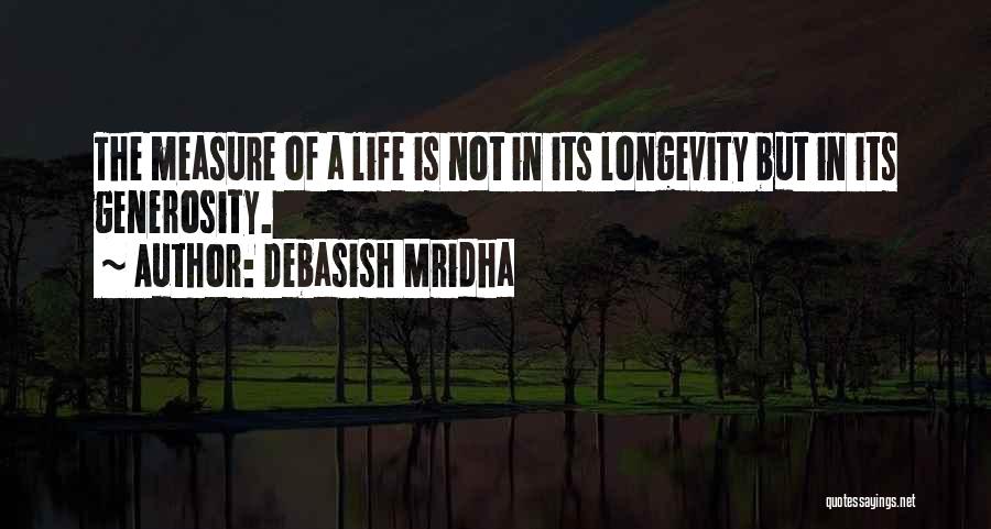 Measure Of Happiness Quotes By Debasish Mridha