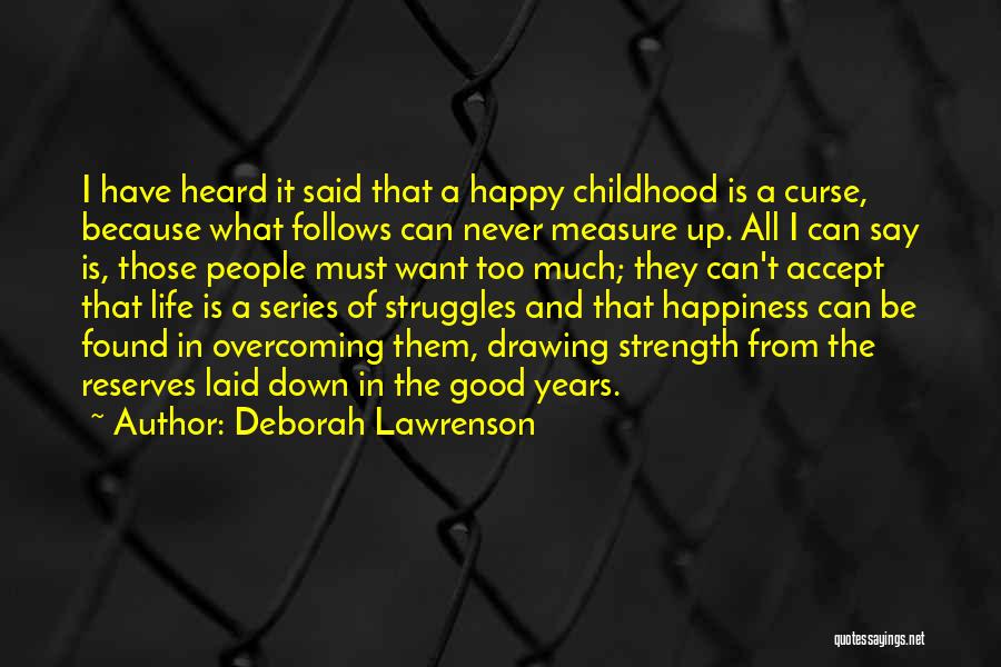 Measure Of Happiness Quotes By Deborah Lawrenson