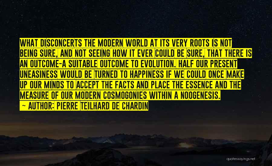 Measure Of Happiness Quotes By Pierre Teilhard De Chardin