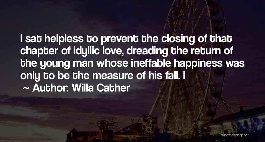 Measure Of Happiness Quotes By Willa Cather