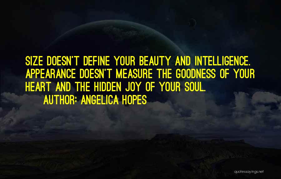 Measure Of Intelligence Quotes By Angelica Hopes