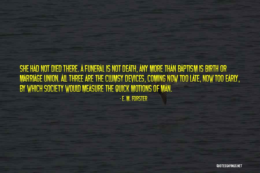 Measure Of Man Quotes By E. M. Forster Measure Of Man Quotes By E. M. Forster
