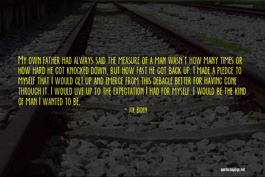 Measure Of Man Quotes By Joe Biden Measure Of Man Quotes By Joe Biden