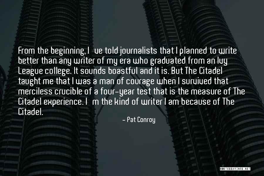 Measure Of Man Quotes By Pat Conroy Measure Of Man Quotes By Pat Conroy