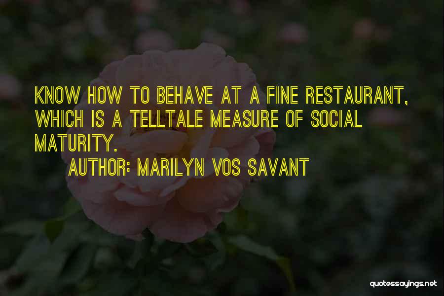 Measure Of Maturity Quotes By Marilyn Vos Savant