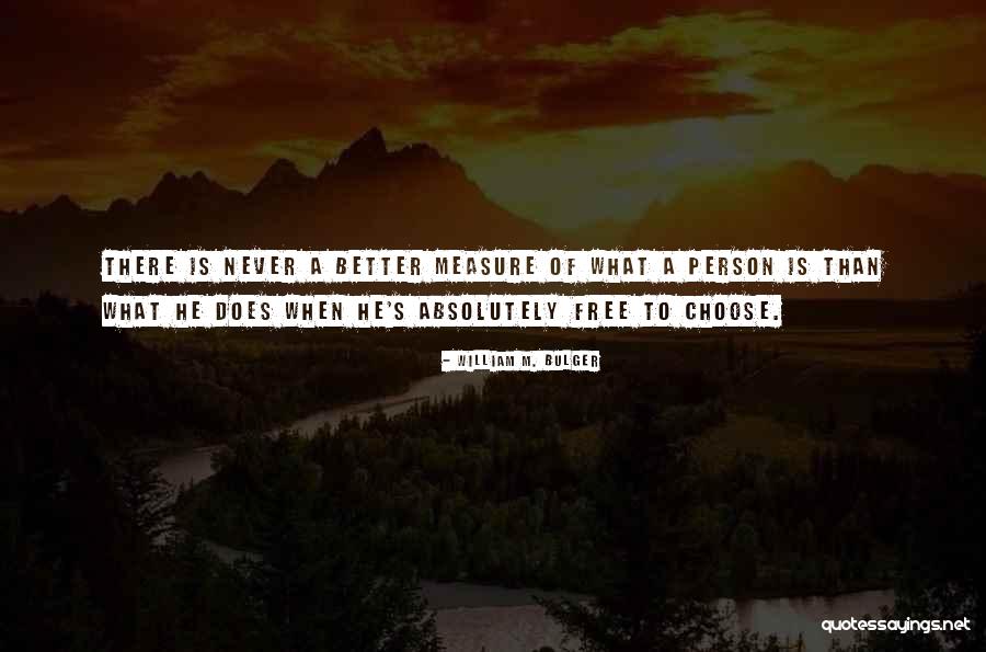 Measure Of Quotes By William M. Bulger Measure Of Quotes By William M. Bulger