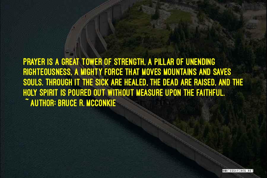 Measure Of Strength Quotes By Bruce R. McConkie