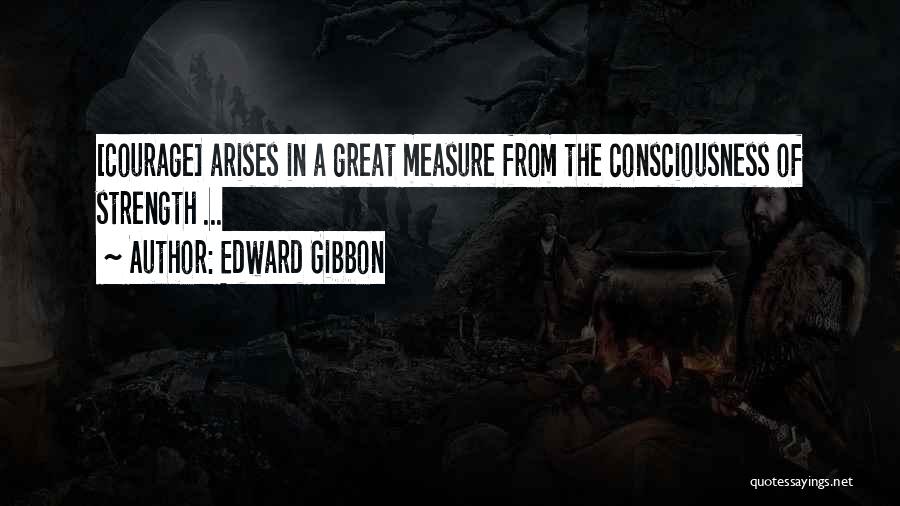 Measure Of Strength Quotes By Edward Gibbon