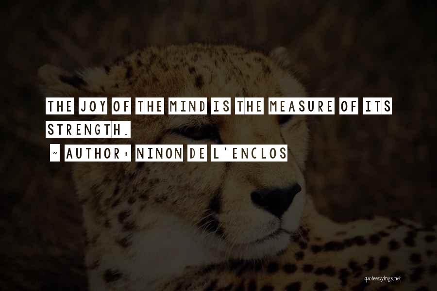 Measure Of Strength Quotes By Ninon De L'Enclos