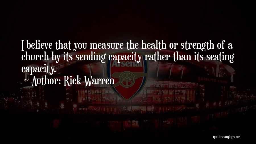 Measure Of Strength Quotes By Rick Warren