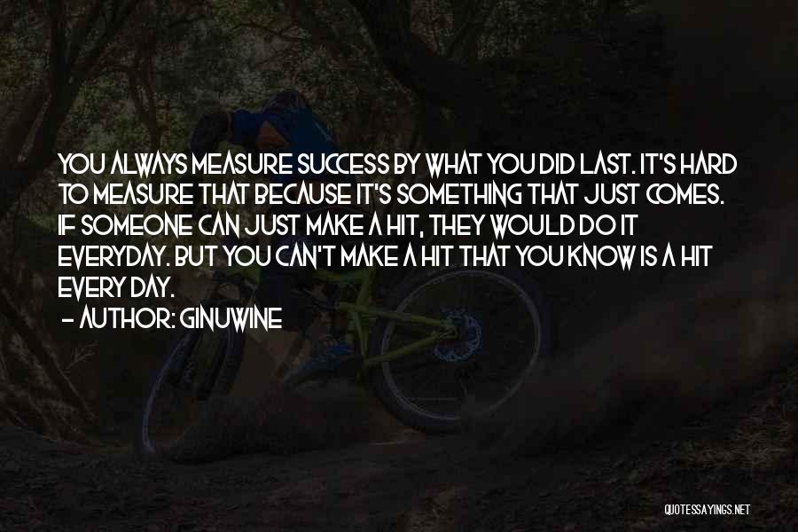 Measure Of Success Quotes By Ginuwine