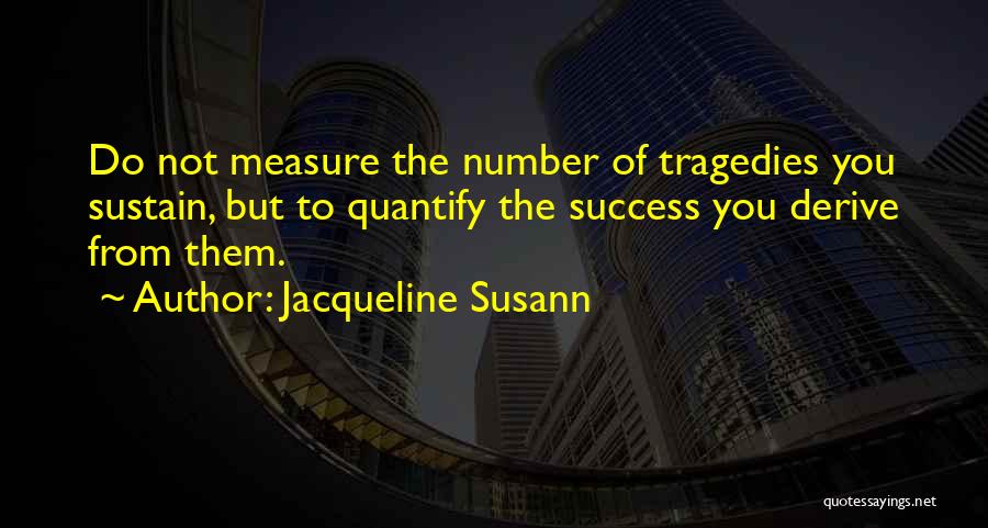 Measure Of Success Quotes By Jacqueline Susann