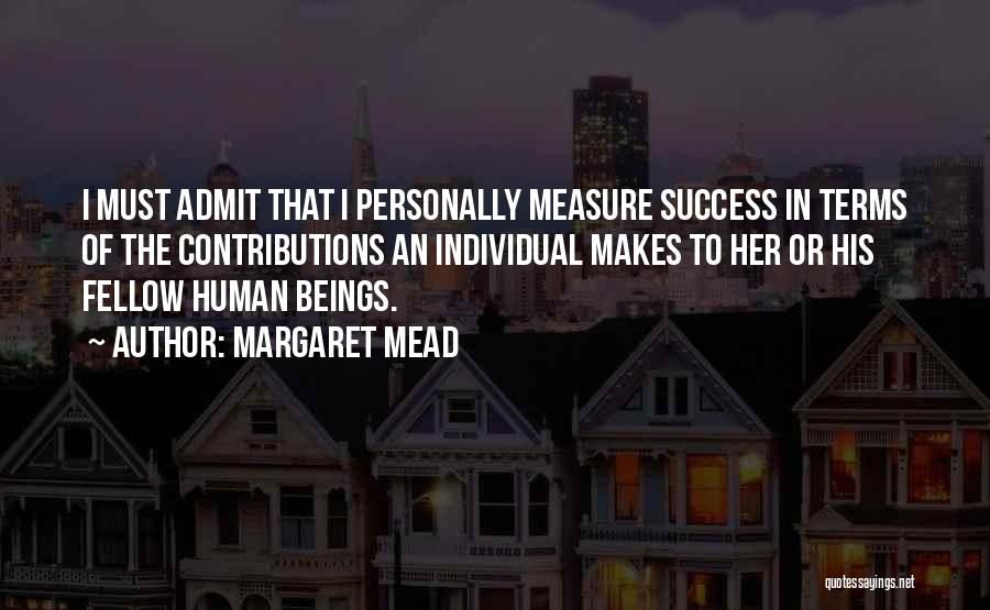 Measure Of Success Quotes By Margaret Mead
