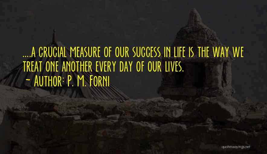 Measure Of Success Quotes By P. M. Forni