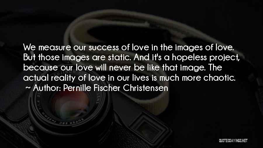 Measure Of Success Quotes By Pernille Fischer Christensen