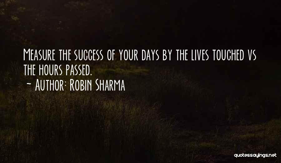 Measure Of Success Quotes By Robin Sharma