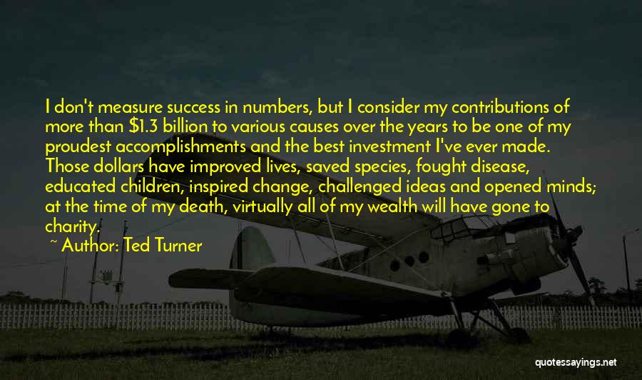 Measure Of Success Quotes By Ted Turner