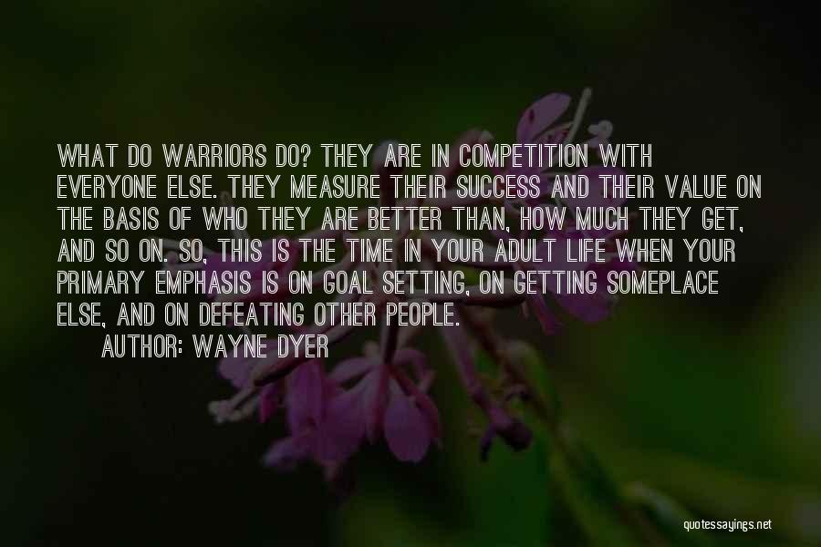 Measure Of Success Quotes By Wayne Dyer