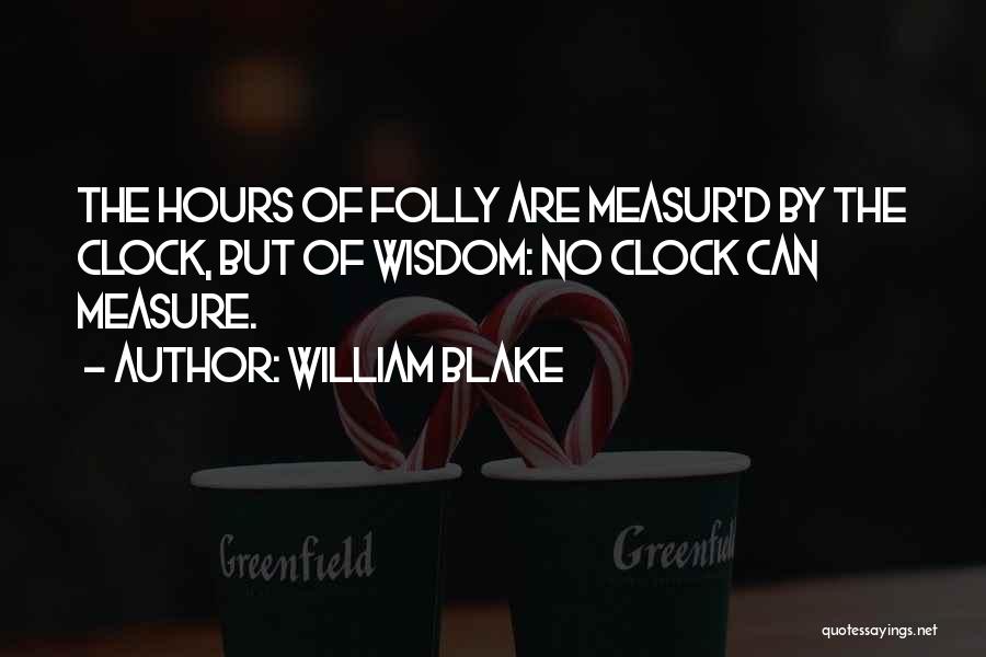 Measure Of Time Quotes By William Blake