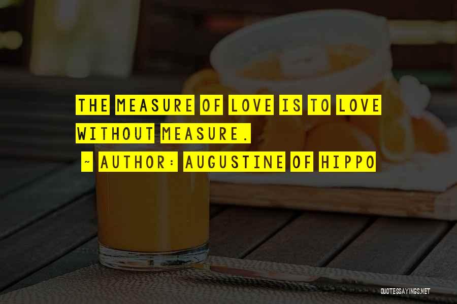 Measure Quotes By Augustine Of Hippo
