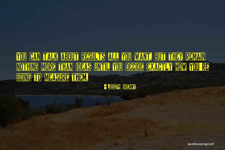 Measure Quotes By Joseph Grenny Measure Quotes By Joseph Grenny