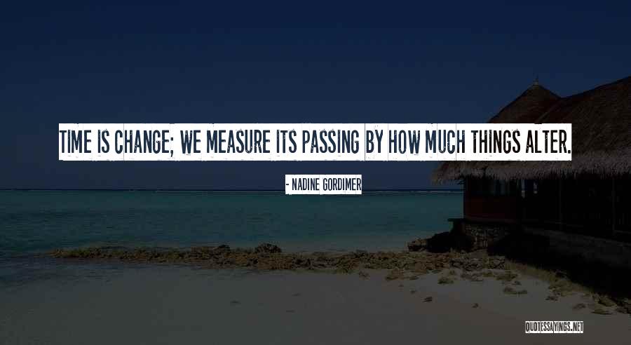 Measure Quotes By Nadine Gordimer