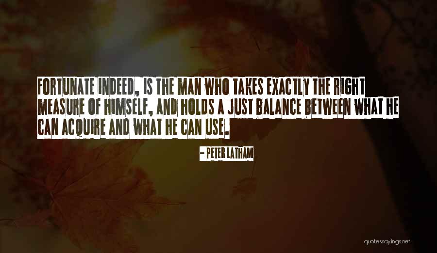 Measure Quotes By Peter Latham Measure Quotes By Peter Latham